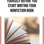 Three Things to Ask Yourself Before you Start Writing your Nonfiction Book blog title overlay