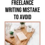 The Number 1 Freelance Writing Mistake to Avoid blog title overlay