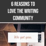 6 Reasons to Love the Writing Community blog title overlay