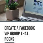 Create a Facebook VIP Group that Rocks blog title overlay