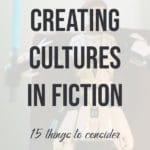 Creating Cultures in Fiction: 15 Things to Consider blog title overlay