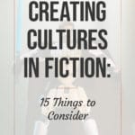 Creating Cultures in Fiction: 15 Things to Consider Blog title overlay