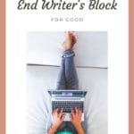 End Writer's Block for Good: The 10 Different Forms of Writer's Block, and What You can do About Them blog title overlap