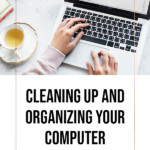 Cleaning Up and Organizing your Computer - blog title overlay