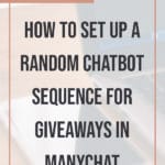 How to Set up a Random Chatbt Sequence for Giveaways in ManyChat blog title overlay