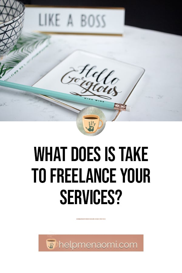 What Does It Take to Freelance Your Services? Naomi D. Nakashima