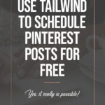 How to Use Tailwind to Schedule Pinterest Posts for Free blog title overlay