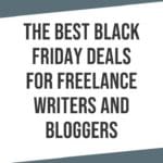 The Best Black Friday Deals for Freelance Writers and Bloggers blog title overlay