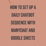 Build a Daily Chatbot Sequence with ManyChat and Google Sheets blog title overlay