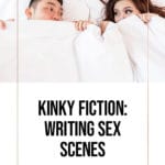 Kinky Fiction: Writing Sex Scenes blog title overlay