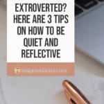 3 tips on How to Be Quiet and Reflective blog title overlay