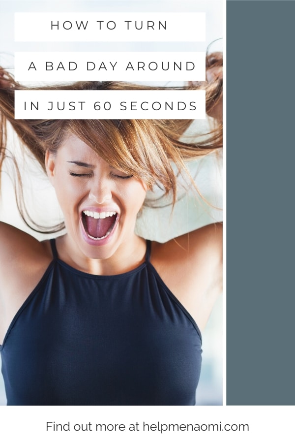How to Turn a Bad Day Around in 60 Seconds blog title overlay