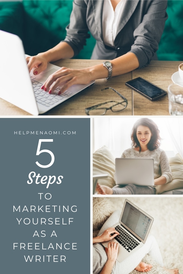 5 Steps to Marketing Yourself as a Freelance Writer - Naomi D ...