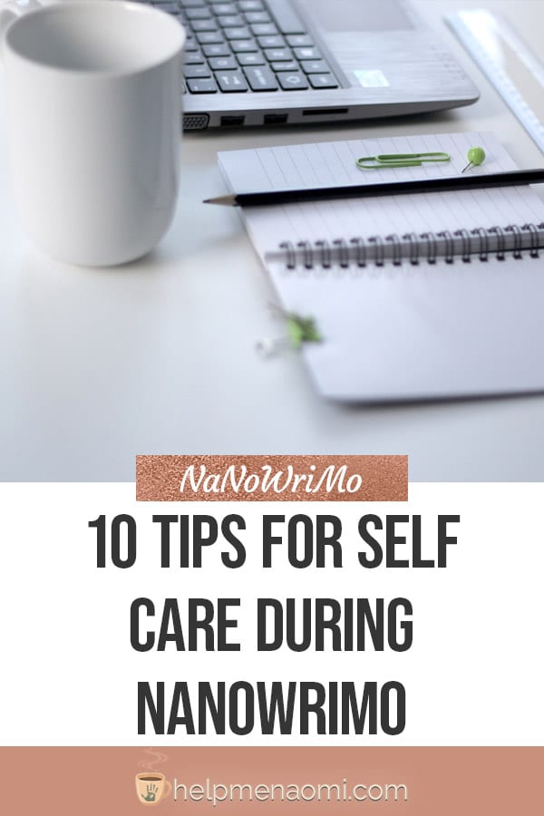 10 Tips for Self Care during NaNoWriMo blog title overlay