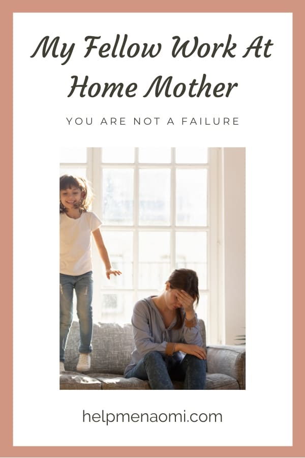 My Fellow Work at Home Mother - You are not a Failure blog title overlay
