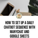 Build a Daily Chatbot Sequence with ManyChat and Google Sheets blog title overlay